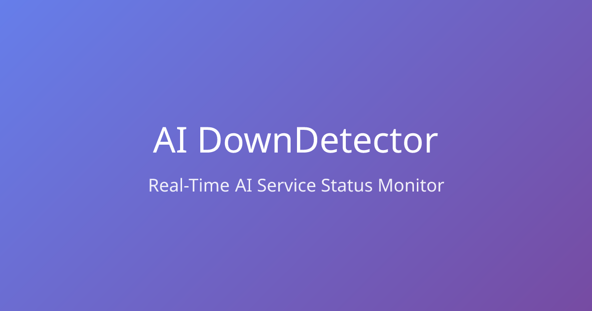 AI DownDetector - Real-Time AI Service Status Monitor
